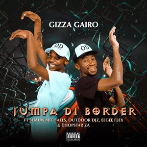 Jumpa Di Border (feat. Shaun Michael, Outdoor DJz, Egee Flex & ChopStar ZA)