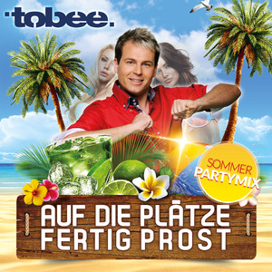 Auf die Plätze, Fertig, Prost (Sommer-Partymix)