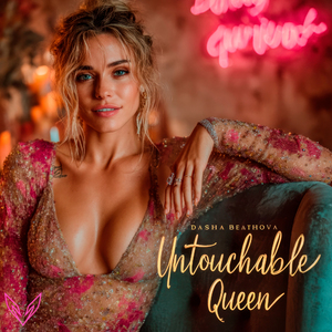 Dasha Beathova - Untouchable Queen