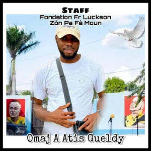 Omaj A Atis Gueldy (feat. Sr Catherine Fils-Aime, Stevenson Cola, Luckson Jean, Sonson & Lekou)