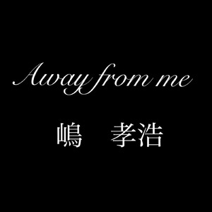 Away from me (New Arrange ver.)