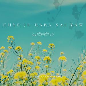 Chyeju Kaba Sai Yaw