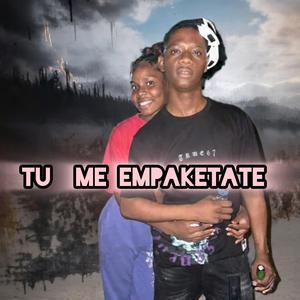 TU ME EMPAKETATE