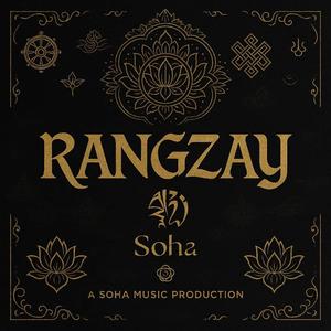 Rangzay || Soha Music & Zhaw