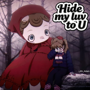 Hide my luv to U