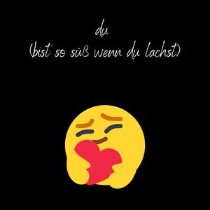 du (bist so süß wenn du lachst) (Sped up)