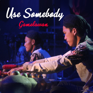 Use Somebody