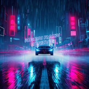 Neon Rain Drive