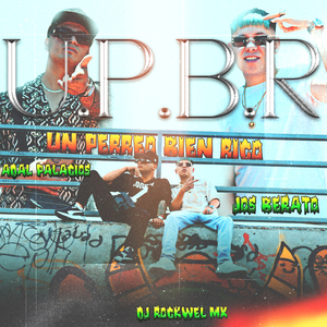 Upbr (Un Perreo Bien Rico)