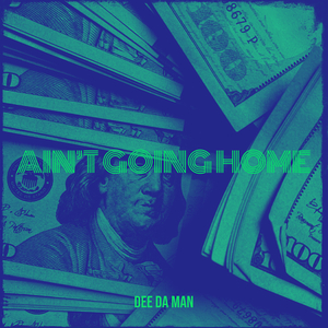 Ain’t Going Home
