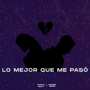 Lo mejor que me pasó (feat. EstresMusic)