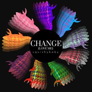 CHANGE (Love Me)