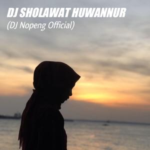 Dj Sholawat Huwannur (Remix)