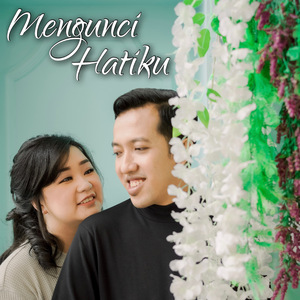 Mengunci Hatiku