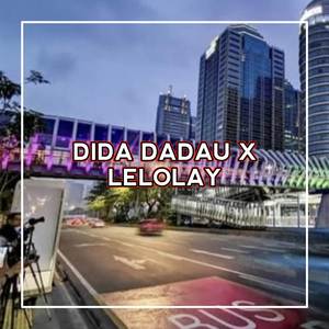 DIDA DADAU X LELOLAY SOUND PRESET ALAH ALAH KEMAYUNE