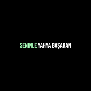 Seninle