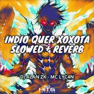Indio Quer Xoxota (Slowed + Reverb)