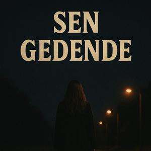 Sen Geden'de