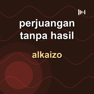 perjuangan tanpa hasil