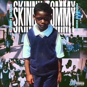 Skinny Tommy