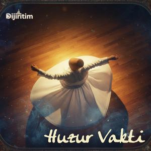 Huzur Vakti (Hz. Mevlana)