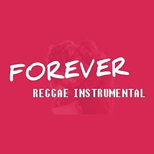 Forever (Reggae Instrumental)