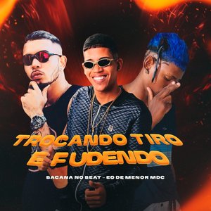 Trocando Tiro e Fudendo