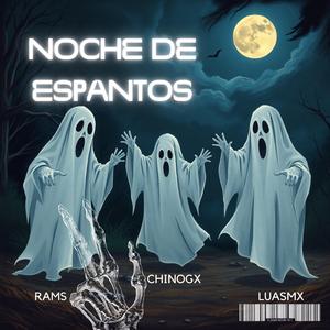 Noche de Espantos (feat. Rams & Luasmx)