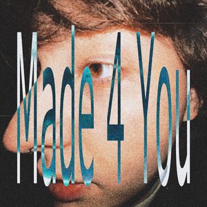 Made 4 You