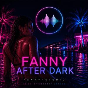 “FANNY (AFTER DARK)”