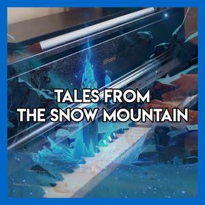 Tales From the Snow Mountain (From "Genshin Impact")