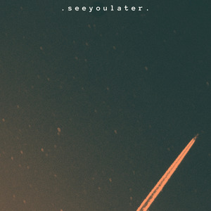 seeyoulater