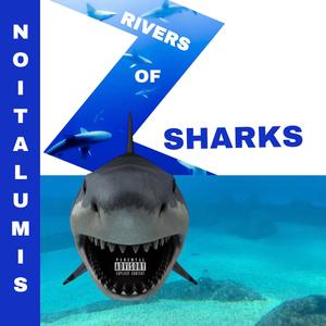 Rivers of Sharks (Shark Week Edition)