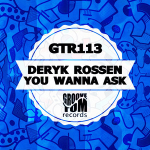 You Wanna Ask (Original Mix)