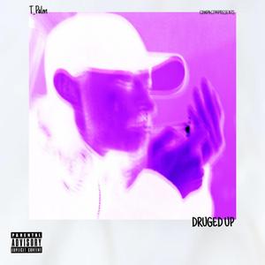 Druged Up