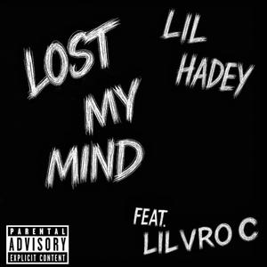 LOST MY MIND (feat. LIL VRO C)