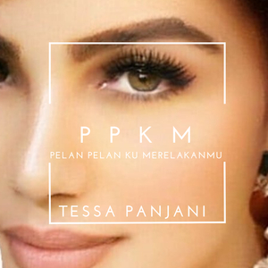 PPKM (Pelan Pelan Ku Merelakanmu)