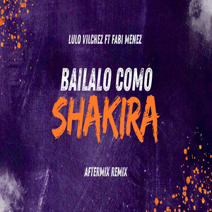 Bailalo Como Shakira
