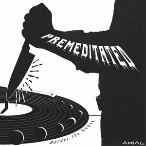 Premeditated