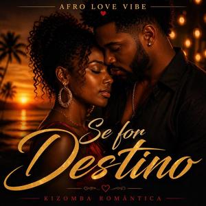 Se For Destino / kisomba Romântica