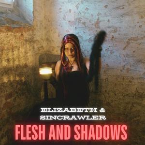 Flesh and Shadows