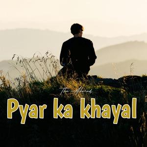 Pyar ka khayal
