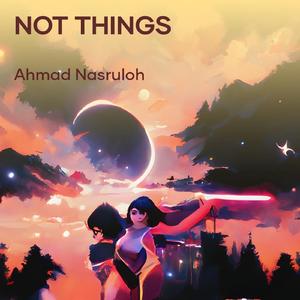Not Things