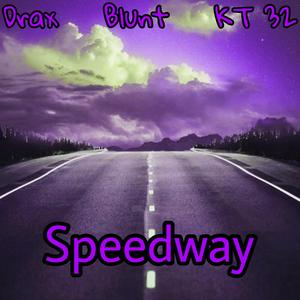 Speedway (feat. Baby Blxnt & KT 32)