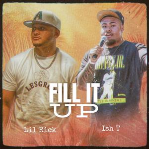 Fill It Up (feat. Lil Rick)