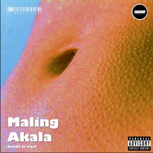 Maling Akala (feat. Banda ni Rizal)