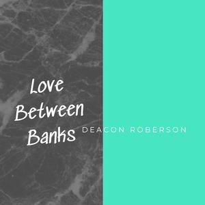 Love Between Banks