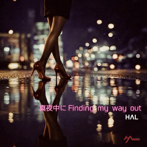 真夜中にFinding my way out