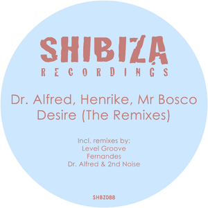 Desire (Dr. Alfred & 2nd Noise Remix)