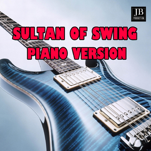 Sultan of Swing (Piano Version Instrumental)